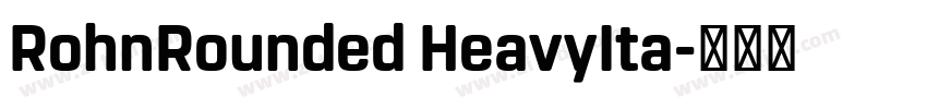 RohnRounded HeavyIta字体转换